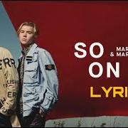 Der musikalische text LET ME GO von MARCUS & MARTINUS ist auch in dem Album vorhanden Soon (2019)