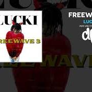 Der musikalische text OF COURSE YOU WOULDN'T von LUCKI ist auch in dem Album vorhanden Freewave 3 (2019)