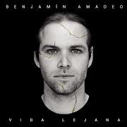 Der musikalische text TODAVÍA von BENJAMÍN AMADEO ist auch in dem Album vorhanden Vida lejana (2016)