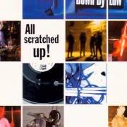 Der musikalische text ATTENTION: ANYONE von DOWN BY LAW ist auch in dem Album vorhanden All scratched up (1996)