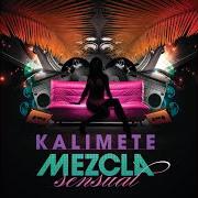 Der musikalische text ME ILUSIONE von KALIMETE ist auch in dem Album vorhanden Sin miedo a nada (2011)