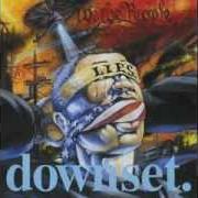 Der musikalische text DYING OF THIRST von DOWNSET ist auch in dem Album vorhanden Downset (1994)