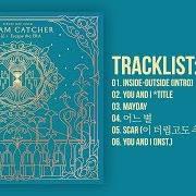 Der musikalische text YOU AND I von DREAMCATCHER ist auch in dem Album vorhanden Nightmare - escape the era (2018)