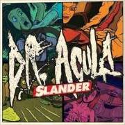 Der musikalische text SONG BEFORE THE SONG von DR. ACULA ist auch in dem Album vorhanden Slander (2011)