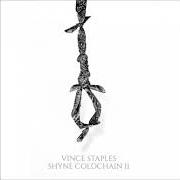 Der musikalische text 45 von VINCE STAPLES ist auch in dem Album vorhanden Shyne coldchain vol 2 (2014)
