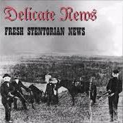 Der musikalische text FRESH STENTORIAN NEWS von DELICATE NEWS ist auch in dem Album vorhanden Scoff (1996)
