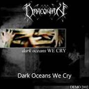 Dark oceans we cry