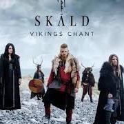 Der musikalische text ÓDINN von SKÁLD ist auch in dem Album vorhanden Vikings chant (2019)