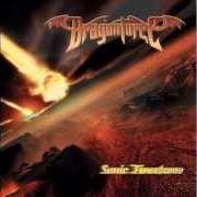 Der musikalische text DAWN OVER A NEW WORLD von DRAGONFORCE ist auch in dem Album vorhanden Sonic firestorm (2004)