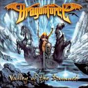 Der musikalische text BLACK WINTER NIGHT von DRAGONFORCE ist auch in dem Album vorhanden Valley of the damned (2003)