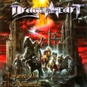 Der musikalische text REBELLION (THE CLANS ARE MARCHING) von DRAGONHEART ist auch in dem Album vorhanden Throne of the alliance (2002)