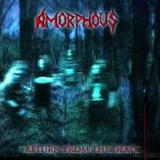 Der musikalische text APOSTATE von AMORPHOUS ist auch in dem Album vorhanden Return from the dead '08 (2008)