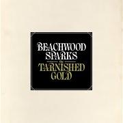 Der musikalische text ALONE TOGETHER von BEACHWOOD SPARKS ist auch in dem Album vorhanden The tarnished gold (2012)