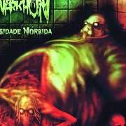 Der musikalische text TERROR, MORTE E ANTROPOFAGIA von ANARKHON ist auch in dem Album vorhanden Obesidade mórbida (2006)