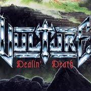 Der musikalische text DEALIN' DEATH von VULTURE ist auch in dem Album vorhanden Dealin' death (2021)