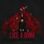 Der musikalische text LUCE A ROMA von TONY EFFE ist auch in dem Album vorhanden Untouchable (2021)