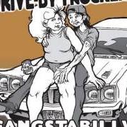 Der musikalische text SANDWICHES FOR THE ROAD von DRIVE-BY TRUCKERS ist auch in dem Album vorhanden Gangstabilly (2005)