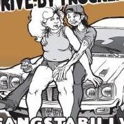 Der musikalische text LATE FOR CHURCH von DRIVE-BY TRUCKERS ist auch in dem Album vorhanden Gangstabilly (2005)