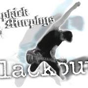 Der musikalische text BLACK VELVET BAND von DROPKICK MURPHYS ist auch in dem Album vorhanden Blackout (2003)