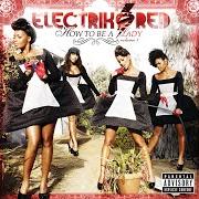 Der musikalische text BED REST von ELECTRIK RED ist auch in dem Album vorhanden Red how to be a lady: vol. 1 (2009)