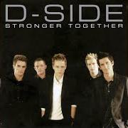 Der musikalische text EVERYTHING ABOUT YOU von D-SIDE ist auch in dem Album vorhanden Stronger together (2004)