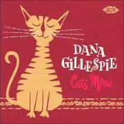 Der musikalische text ETERNALLY YOURS von DANA GILLESPIE ist auch in dem Album vorhanden Cats' meow (2014)