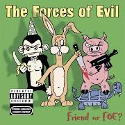 Der musikalische text DANCE THE NIGHT AWAY von FORCES OF EVIL (THE) ist auch in dem Album vorhanden Friend or foe (2003)