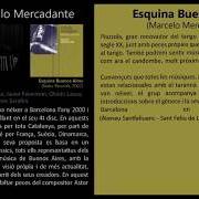 Der musikalische text RESURRECCIÓN DEL ANGEL von MARCELO MERCADANTE ist auch in dem Album vorhanden Esquina buenos aires (2002)