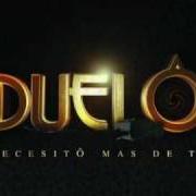 Der musikalische text MUCHA SUERTE von DUELO ist auch in dem Album vorhanden Necesito mas de ti (2009)