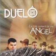 Der musikalische text VERTE ENAMORADA von DUELO ist auch in dem Album vorhanden En las manos de un angel (2007)