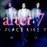 Der musikalische text NO PLACE LIKE YOU von AFTER 7 ist auch in dem Album vorhanden Unfinished business (2021)