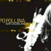 Der musikalische text ANCHE QUANDO von PIPPO POLLINA ist auch in dem Album vorhanden Bar casablanca (2005)