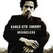Der musikalische text DEATH DEFIED BY WILL von EAGLE-EYE CHERRY ist auch in dem Album vorhanden Desireless (1996)