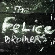 Der musikalische text TROUBLE BEEN HARD von THE FELICE BROTHERS ist auch in dem Album vorhanden Adventures of the felice brothers vol. 1 (2007)