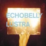 Der musikalische text PARADISE von ECHOBELLY ist auch in dem Album vorhanden Lustra (1997)