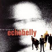 Der musikalische text TODAY TOMORROW SOMETIMES NEVER von ECHOBELLY ist auch in dem Album vorhanden Everyone's got one (1994)