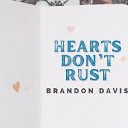 Der musikalische text SOMEBODY'S GOTTA DO IT von BRANDON DAVIS ist auch in dem Album vorhanden Hearts don't rust (2022)