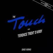 Early works (the touch with terence trent d'arby)