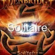 Der musikalische text SKYLINE`S END von EDENBRIDGE ist auch in dem Album vorhanden Solitaire (2010)