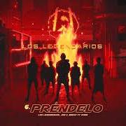 Der musikalische text PRENDELO von LOS LEGENDARIOS ist auch in dem Album vorhanden Los legendarios 001 (2021)