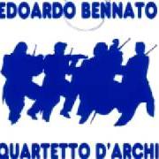 Der musikalische text MANGIAFUOCO von EDOARDO BENNATO ist auch in dem Album vorhanden Quartetto d'archi (1996)