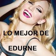 Der musikalische text NO PUEDO MÁS von EDURNE ist auch in dem Album vorhanden Edurne (2006)