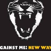 Der musikalische text BORNE ON THE FM WAVES OF THE HEART von AGAINST ME! ist auch in dem Album vorhanden New wave (2007)