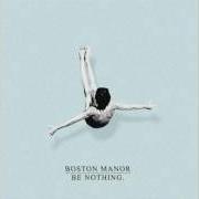 Der musikalische text BROKEN GLASS von BOSTON MANOR ist auch in dem Album vorhanden Be nothing (2016)