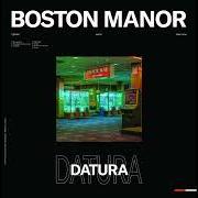 Der musikalische text DATURA (DUSK) von BOSTON MANOR ist auch in dem Album vorhanden Datura (2022)