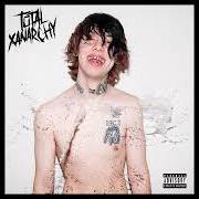 Der musikalische text WAKE UP von LIL XAN ist auch in dem Album vorhanden Total xanarchy (2018)