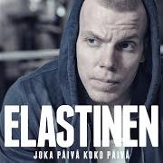 Der musikalische text PAINAJAISIA von ELASTINEN ist auch in dem Album vorhanden Joka päivä koko päivä (2013)