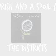 Der musikalische text HOUNDS von DISTRICTS (THE) ist auch in dem Album vorhanden A flourish and a spoil (2015)