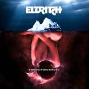 Der musikalische text CHANGING BLOOD von ELDRITCH ist auch in dem Album vorhanden Underlying issues (2015)