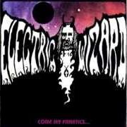 Der musikalische text SOLARIAN 13 von ELECTRIC WIZARD ist auch in dem Album vorhanden Come my fanatics... (1996)